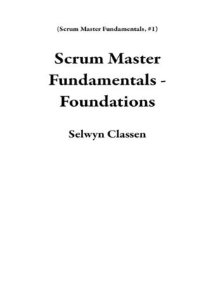 cover image of Scrum Master Fundamentals--Foundations